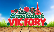 Load image into Gallery viewer, BANGLADESH VICTORY
